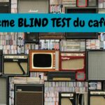 2ème BLIND TEST du café