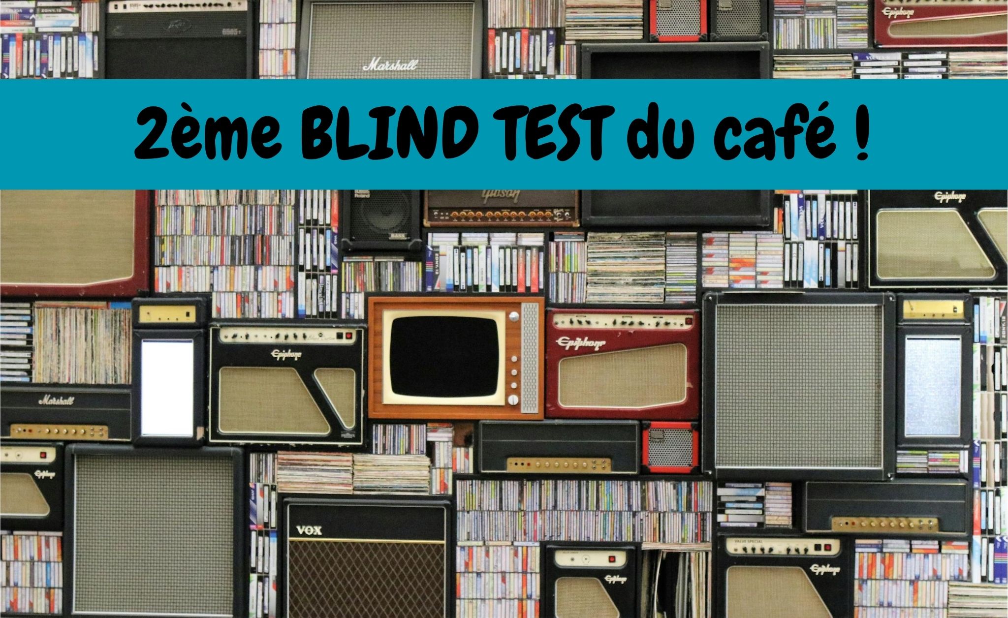 2ème BLIND TEST du café
