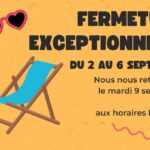 Fermeture 2 au 6 septembre