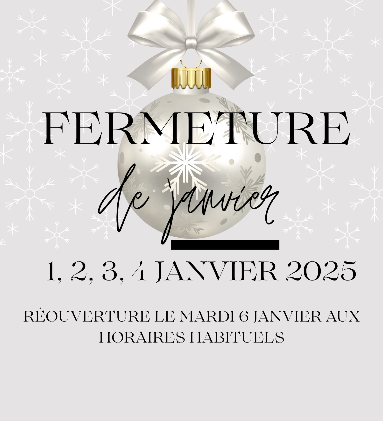Fermeture 1, 2, 3 et 4 janvier 2026