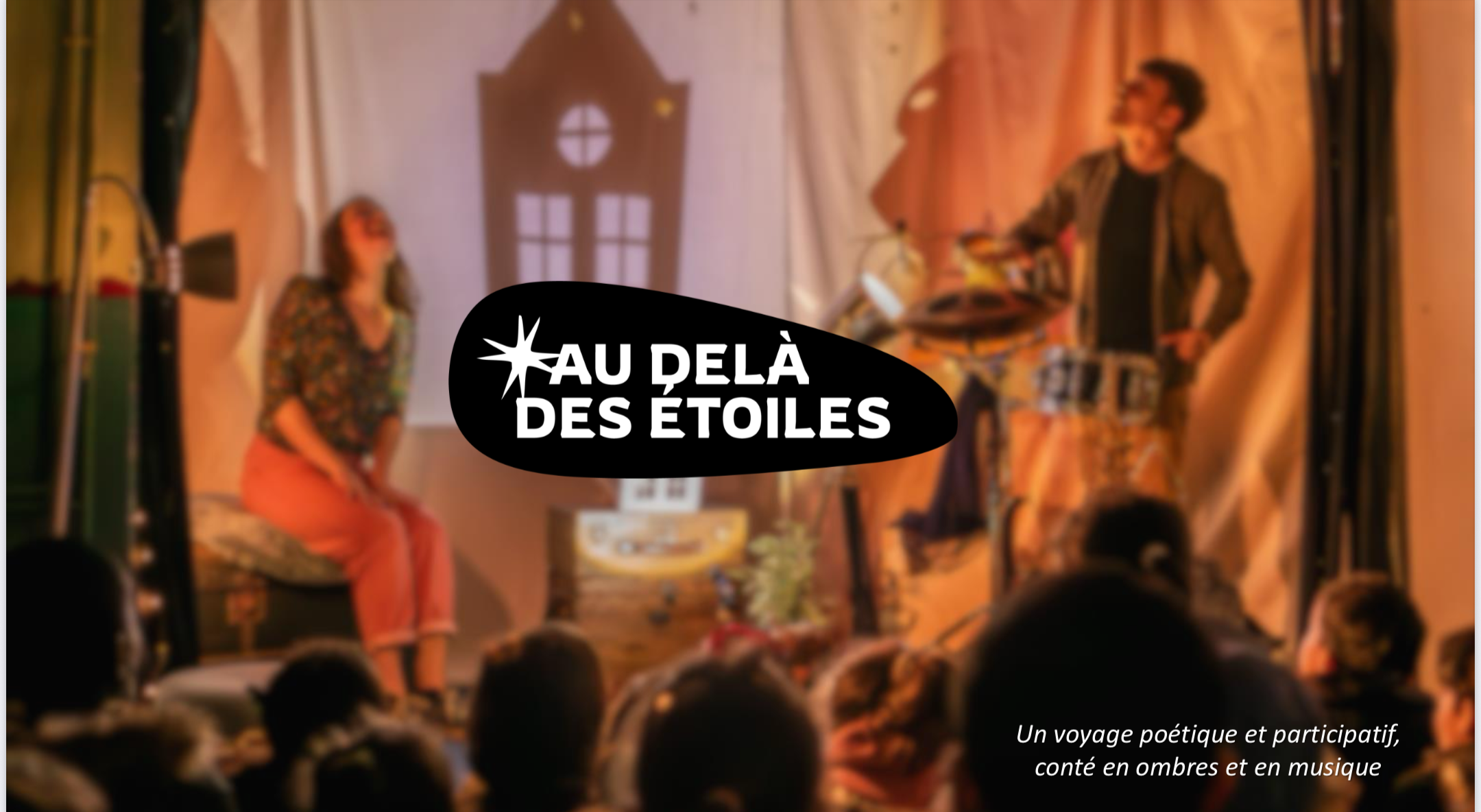 SPECTACLE MERVEILLEUX • JEUNE PUBLIC • Au delà des étoiles