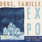 NOUVELLE EXPOSITION : NOUS, FAMILLE !