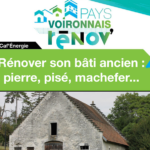 "Rénover son bâti ancien : pierre, pisé, machefer..." Caf'Energie